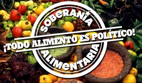 Ciclo De Formaci N Todo Alimento Es Pol Tico Soberan A Alimentaria