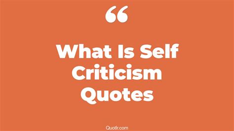 24 Delightful What Is Self Criticism Quotes | self critical, self-value ...