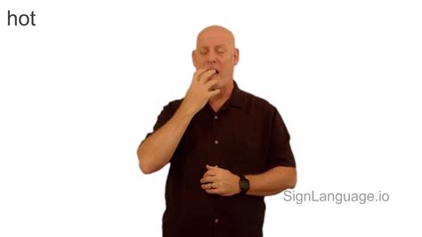 Hot In Asl Example American Sign Language