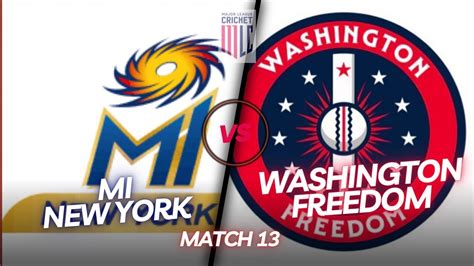 MI New York Vs Washington Freedom Highlights Major League Cricket