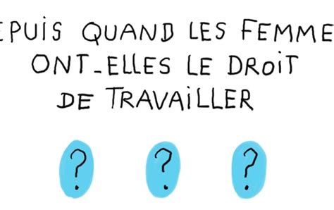 Depuis Quand Les Femmes Ont Elle Le Droit De Travailler Jour