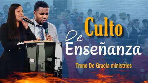 Culto De Adoracion Y Ensenanza Youtube