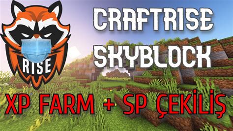 MINECRAFT CRAFTRISE SKYBLOCK XP FARMI ve SP ÇEKİLİŞİ YouTube