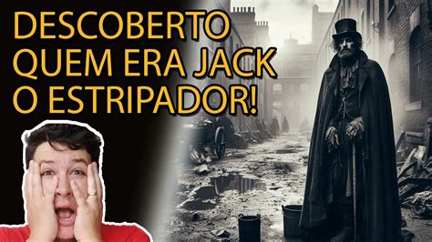 JACK O ESTRIPADOR Tem A IDENTIDADE Revelada Novo Teste De DNA Traz