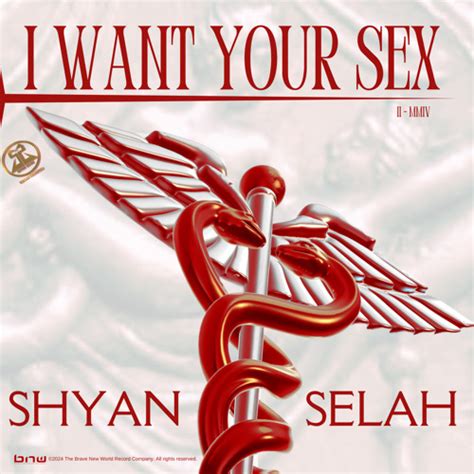 Stream I Want Your Sex Remastered By Shyan Selah Listen Online