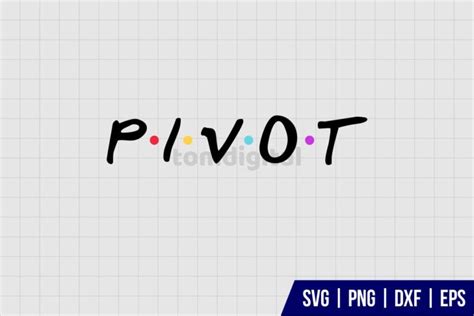 Pivot Friends SVG - Gravectory