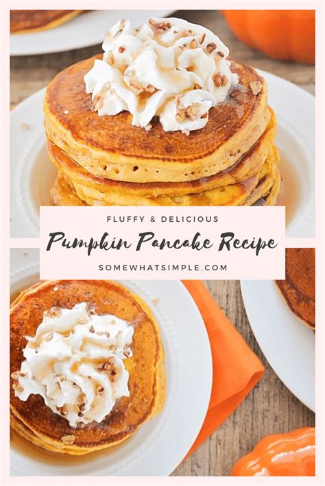 Pumpkin Pancakes Recipe Fluffy Every Time Somewhat Simple