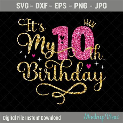 It S My Th Birthday Svg Ten Years Old Birthday Girl Etsy