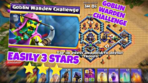 Goblin Warden Challenge Easily 3 Stars Clash Of Clans YouTube