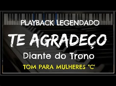 Te Agradeço PLAYBACK LEGENDADO no Piano TOM FEMININO C Diante