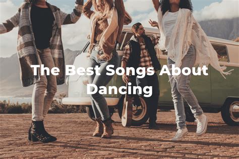 19 Of The Best Songs About Dance And Dancing