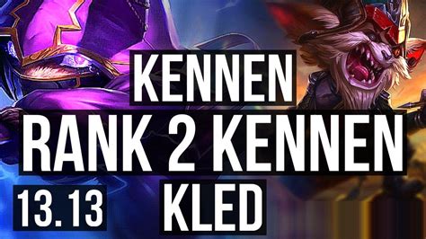 Kennen Vs Kled Top Rank 2 Kennen 4 0 2 1 7m Mastery Rank 28 Na