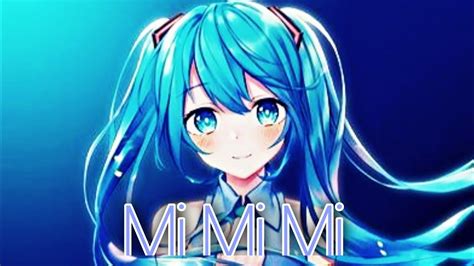 Nightcore Mi Mi Mi Lyrics Youtube Music