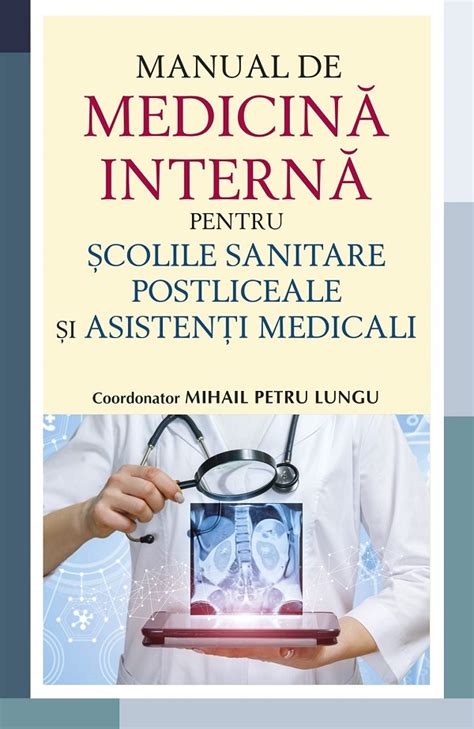 Manual De Medicina Interna Pentru Scolile Sanitare Postliceale Si