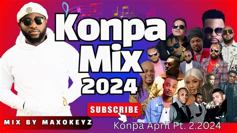 Kompa Mix 2024 The Best Of New Kompa 2024 By Maxokeyz Youtube Music