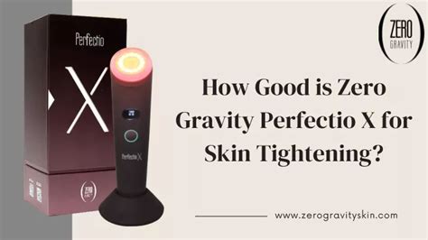 Ppt How Good Is Zero Gravity Perfectio X For Skin Tightening Powerpoint Presentation Id