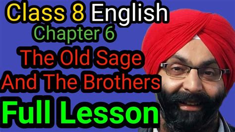 Class 8 English Lesson 6 The Old Sage And The Brothers Full Lesson Youtube