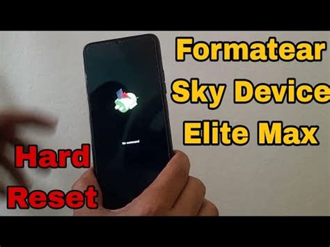 Formatear Celular Sky Device Hard Reset Sky Elite Max Youtube