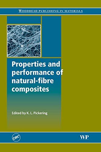 Properties And Performance Of Natural Fibre Composites Woodhead Publishing Series In Composites