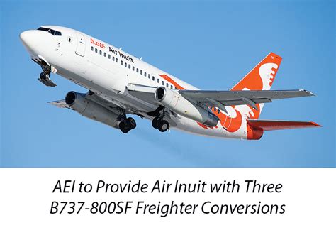 AEI To Provide Air Inuit With Three B737 800SF Freighter Conversions