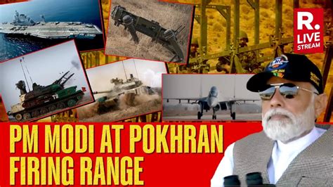 Pm Modi Witnesses Integrated Tri Services Firepower At Exercise Bharat Shakti Pokhran Firing