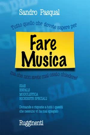 PDF Tutto Quello Che Dovete Sapere Per Fare Musica Von Sandro Pasqual