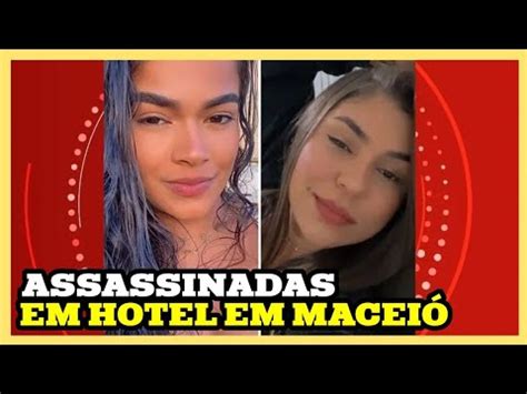 Mulheres Assassinada Em Hotel Em Macei Youtube