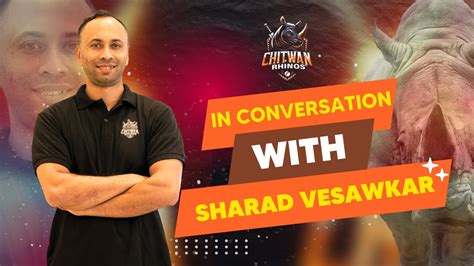 In Coversation With Sharad Vesawkar Npl Chitwan Rhinos