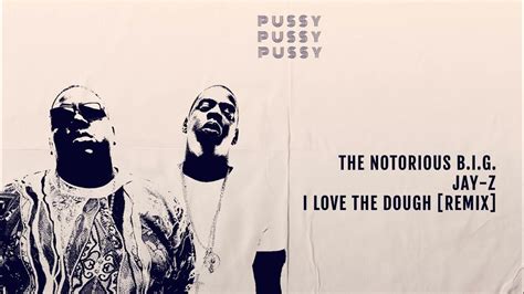 The Notorious B I G Jay Z I Love The Dough Remix Youtube