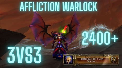 Affliction Warlock 3vs3 2400 Arena Shadowlands Pvp Youtube