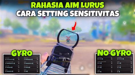 Cara Setting Sensitivitas Pubg Mobile Terbaik Gyro No Gyro Cara Aim