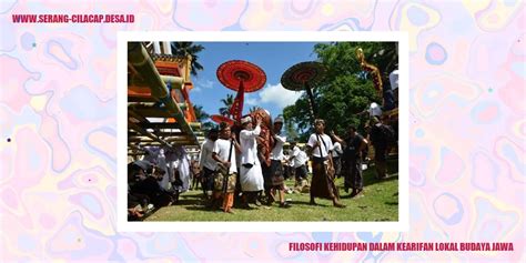 Filosofi Kehidupan Dalam Kearifan Lokal Budaya Jawa Desa Serang Kab