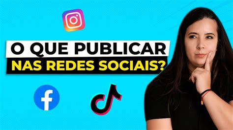 O Que Publicar Nas Redes Sociais Youtube