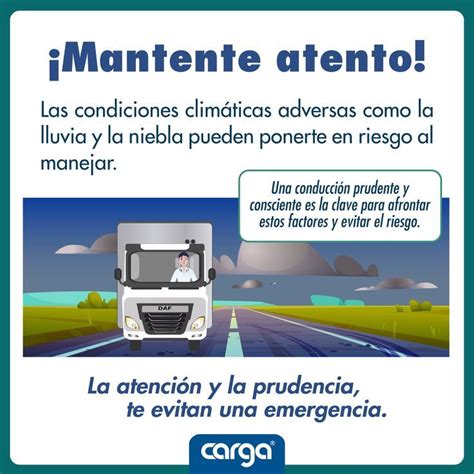 Siempre atento cuando conduzcas bajo condiciones climáticas adversas