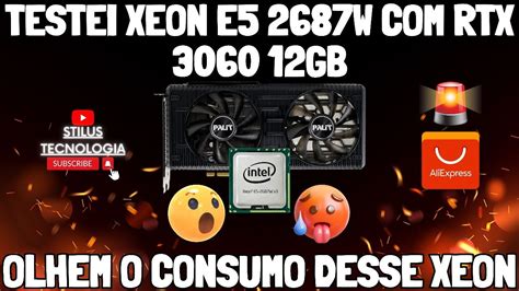 Testei Xeon E W Rtx Gb Olhem O Consumo Desse Xeon