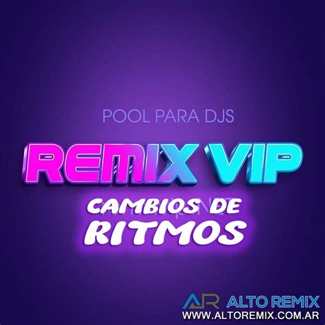 Remix Vip Cambios De Ritmos Mayo 2024 Descarga Directa