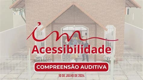 Acessibilidade Igreja Cristã Maranata Acessibilidade na Prática