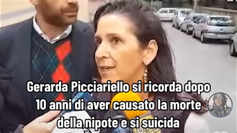 Gerarda Picciariello Si Ricorda Dopo 10anni Di Aver Causato La Morte