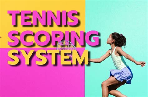 Tennis Scoring System - Match Rules & Guidelines