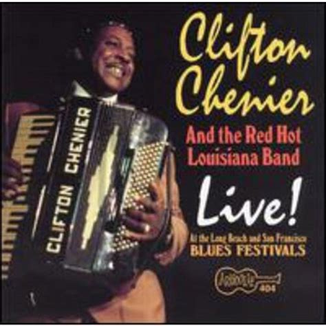 Clifton Chenier - Live At Long Beach & San Francisco Blues Festivals ...