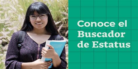 Utiliza nuestro Buscador de Estatus Coordinación Nacional de Becas