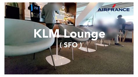 Air France KLM Lounge San Francisco International Airport SFO