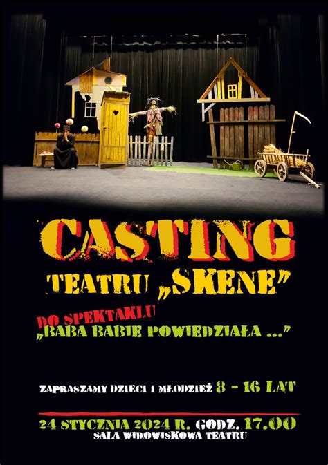 Zapraszamy Na Casting Teatr W Oc Awek