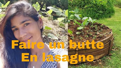 Comment Faire Un Butte En Lasagne Youtube