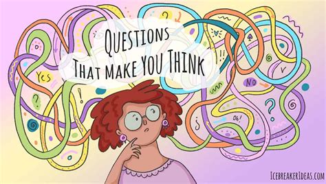 118 Thought Provoking Questions That Make You Think 🤔 Icebreakerideas