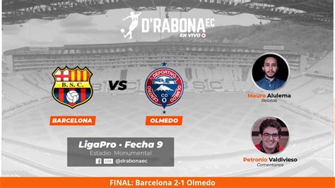 Barcelona Vs Olmedo En Vivo Formato Drabona Youtube