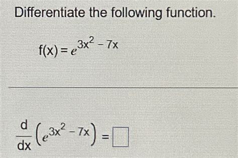 Solved Differentiate The Following