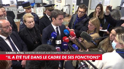 Gabriel Attal Propos Du Meurtre De Lagent Des Imp Ts Il Est