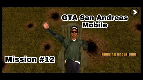 Gta San Andreas Mobile Mission Robbing Uncle Sam Youtube