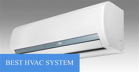 The Best HVAC Systems in 2024 - The Future of Home Comfort